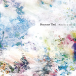 Seasons' End / Moments in Life 詳細